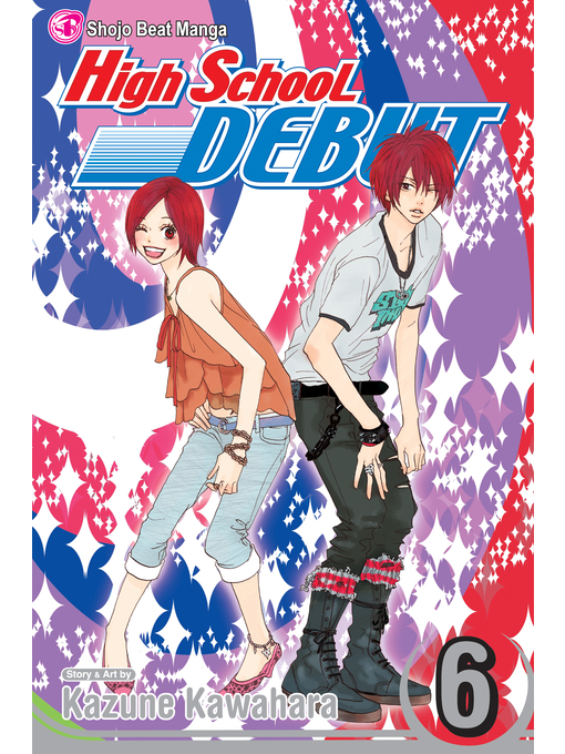 Title details for High School Debut, Volume 6 by Kazune Kawahara - Available